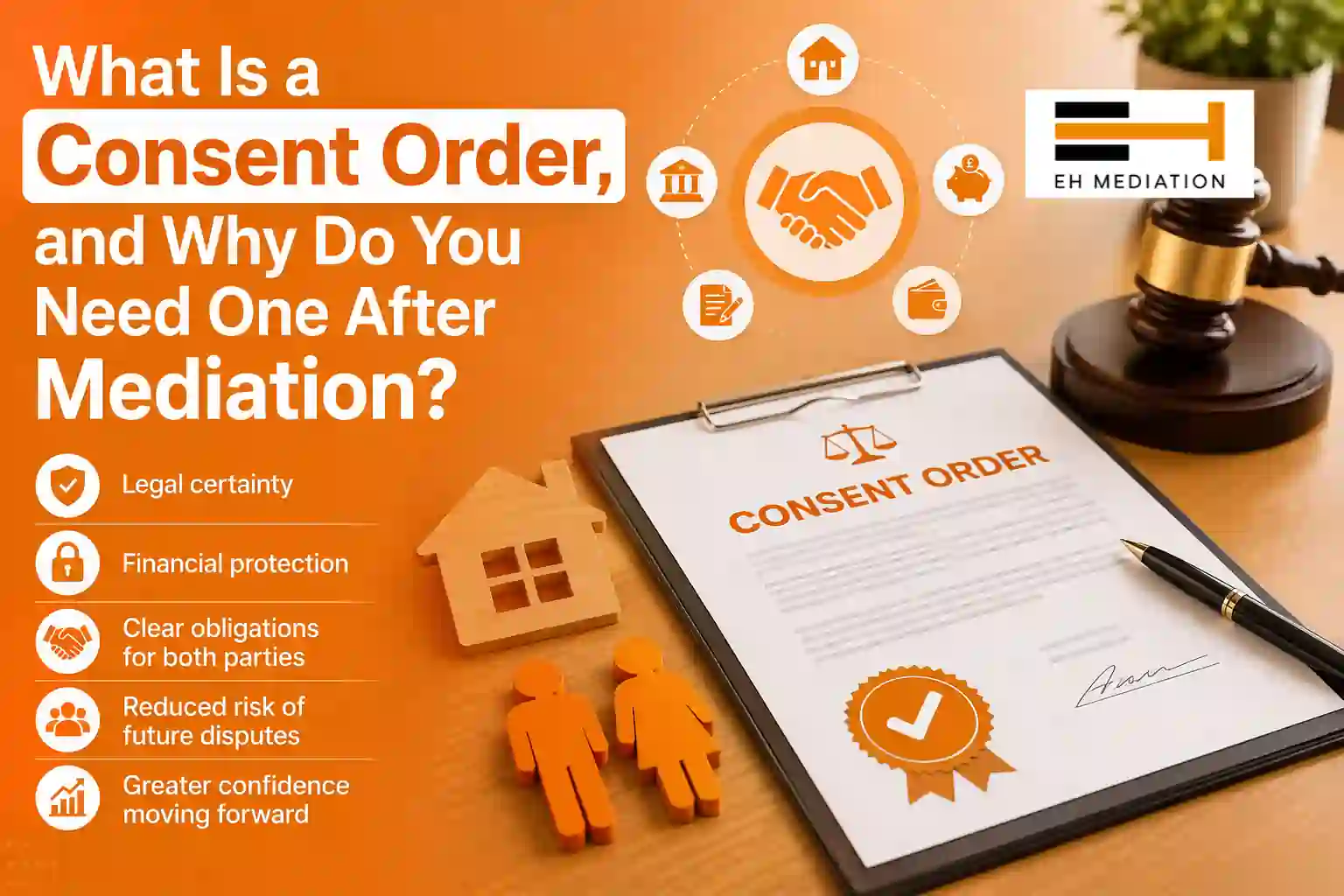What Is a Consent Order, and Why Do You Need One After Mediation Scunthorpe?
